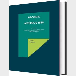 Baggers Alterbog 1688 - Holger Villadsen - Bog