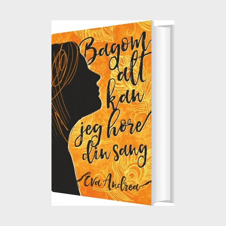 Bagom Alt Kan Jeg H�re Din Sang - Eva Andrea - Bog