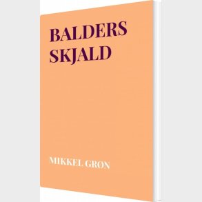 Balders Skjald - Mikkel Gr�n - Bog