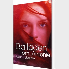 Balladen Om Antonie - Adda Lykkeboe - Bog