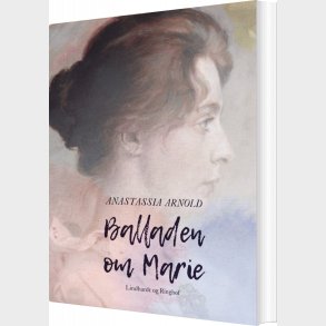 Balladen Om Marie - Anastassia Arnold - Bog