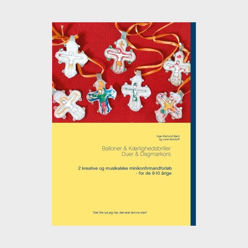 Balloner & K�rlighedsbriller - Duer & Dagmarkors - Lene Bordorff - Bog