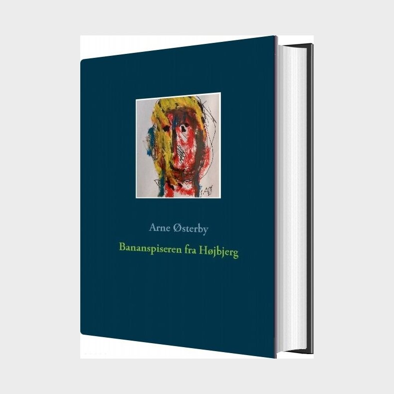 Bananspiseren Fra H�jbjerg - Arne �sterby - Bog