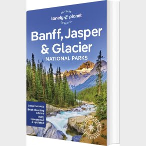 Banff, Jasper And Glacier National Parks - Lonely Planet  - English book