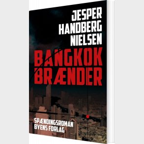 Bangkok Br�nder - Jesper Handberg Nielsen - Bog