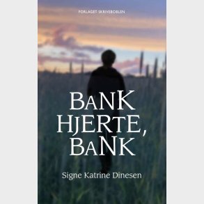 Bank Hjerte, Bank - Signe Katrine Dinesen - Bog