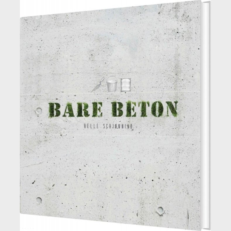 Bare Beton - Helle Schj�nning - Bog