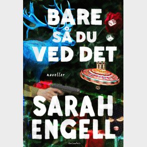 Bare S� Du Ved Det - Sarah Engell - Bog