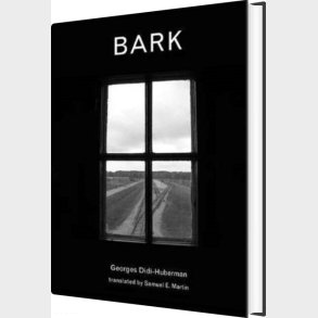 Bark - Georges Didi-huberman - Bog