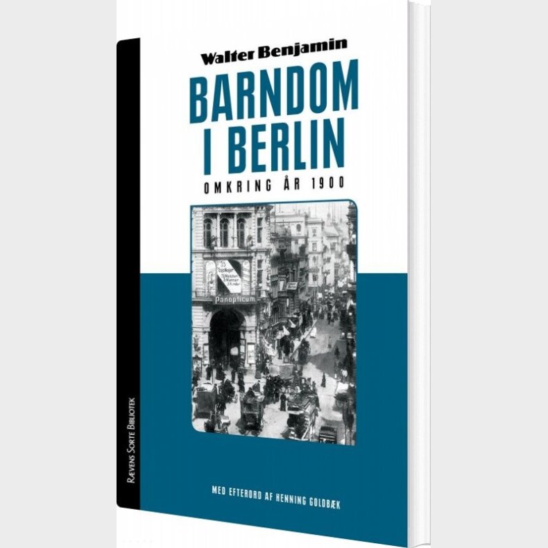Barndom I Berlin Omkring �r 1900 - Walter Benjamin - Bog
