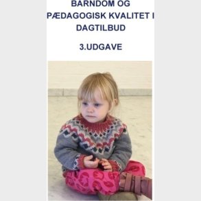 Barndom Og P�dagogisk Kvalitet I Dagtilbud - Torben N�sby - Bog