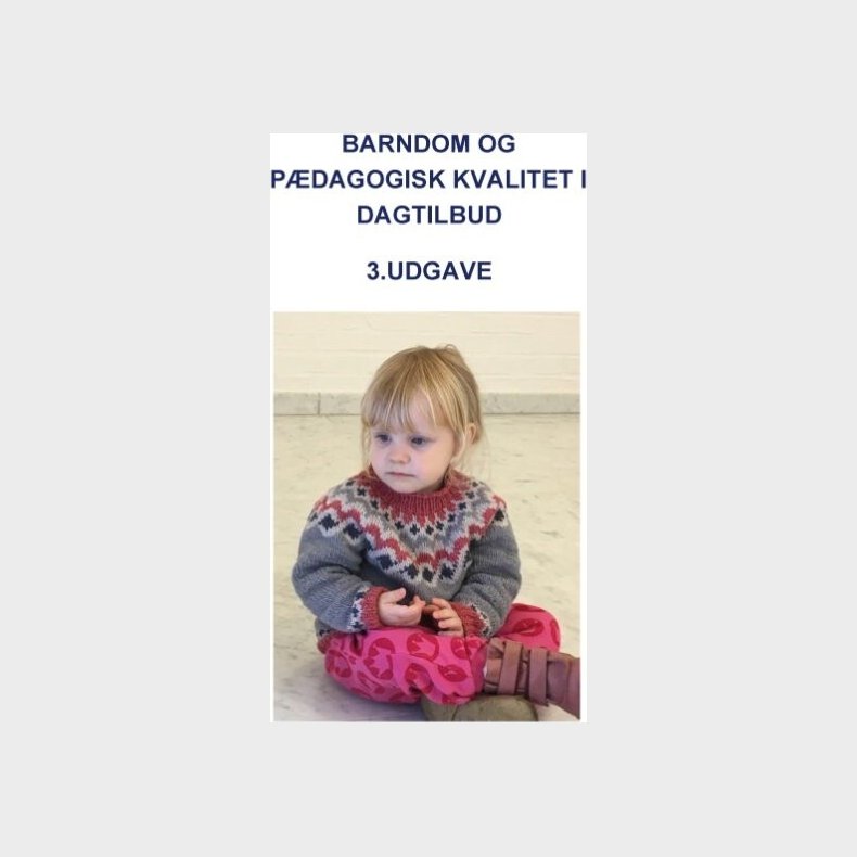 Barndom Og P�dagogisk Kvalitet I Dagtilbud - Torben N�sby - Bog