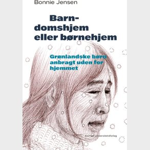 Barndomshjem Eller B�rnehjem - Bonnie Jensen - Bog