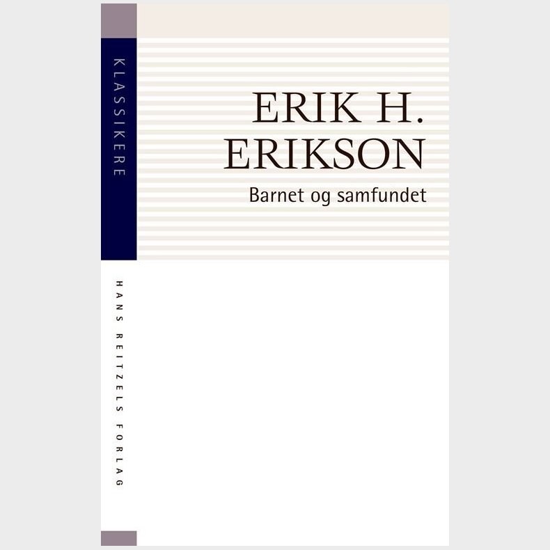 Barnet Og Samfundet - Erik H. Erikson - Bog