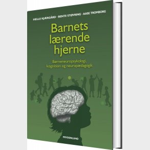 Barnets L�rende Hjerne - Helle Kj�rgaard - Bog