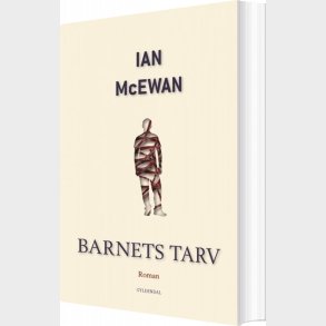 Barnets Tarv - Ian Mcewan - Bog