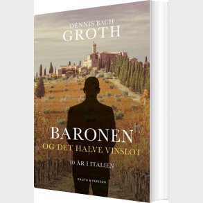 Baronen Og Det Halve Vinslot - Dennis Bach Groth - Bog