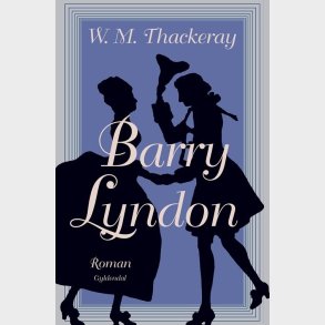Barry Lyndon - William Makepeace Thackeray - Bog