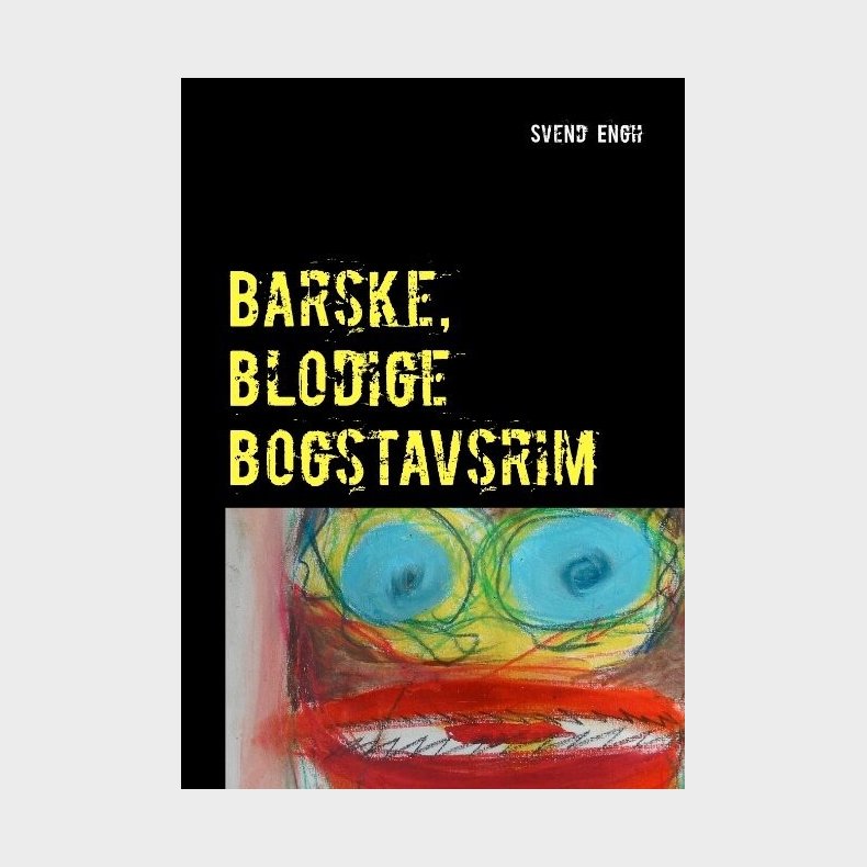 Barske, Blodige Bogstavsrim - Svend Engh - Bog