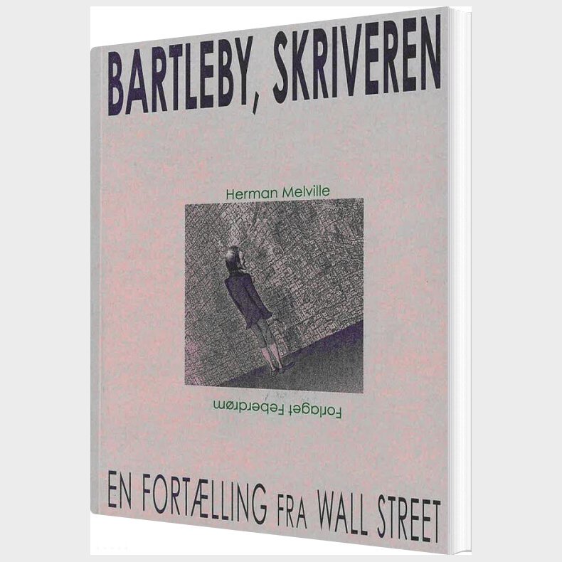 Bartleby, Skriveren - En Fort�lling Fra Wall Street - Herman Melville - Bog