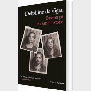 Baseret P� En Sand Historie - Delphine De Vigan - Bog