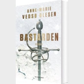 Bastarden - Anne-marie Veds� Olesen - Bog
