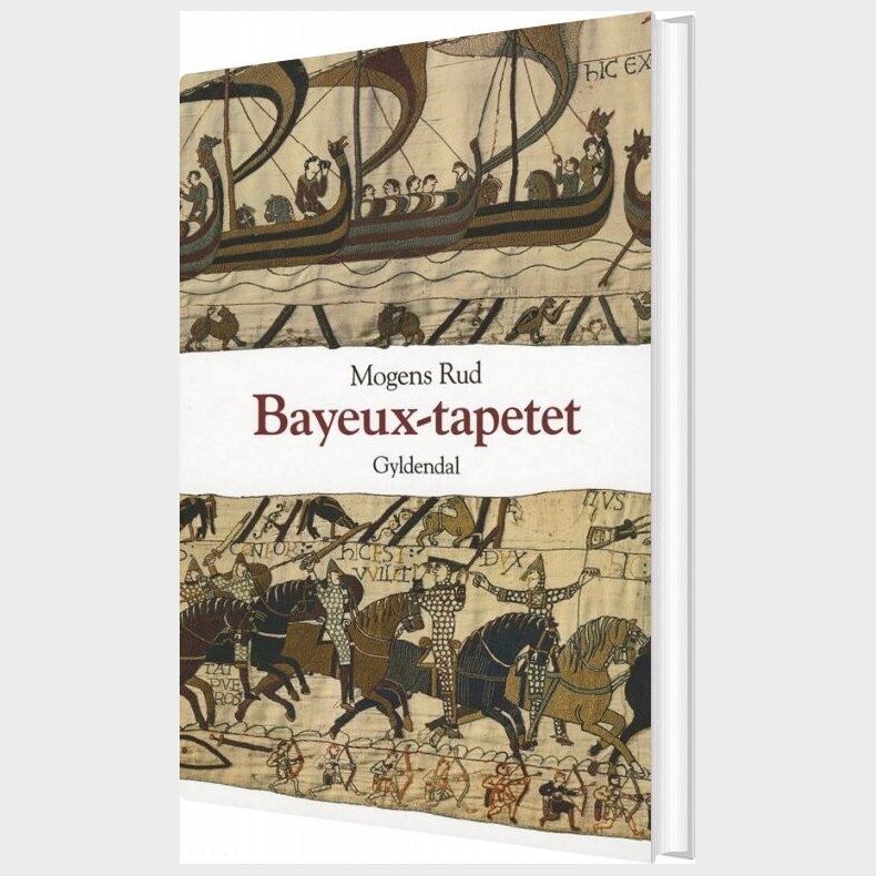 Bayeux Tapetet - Mogens Rud - Bog