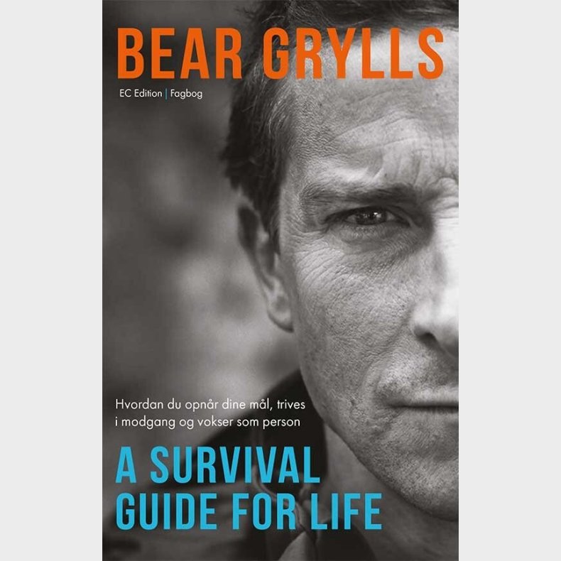 Bear Grylls - A Survival Guide For Life - Bear Grylls - Bog
