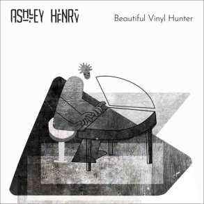 Ashley Henry - Beautiful Vinyl Hunter - Vinyl Lp