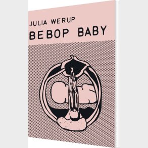 Bebop Baby - Julia Werup - Bog