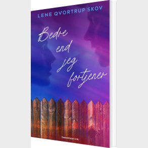 Bedre End Jeg Fortjener - Lene Qvortrup Skov - Bog