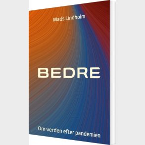 Bedre - Mads Lindholm - Bog
