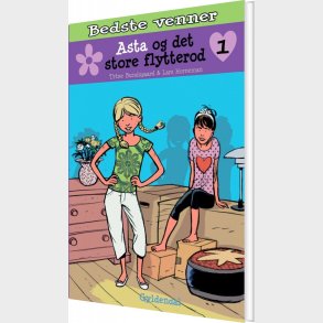 Bedste Venner 1 - Asta Og Det Store Flytterod - Trine Bundsgaard - Bog