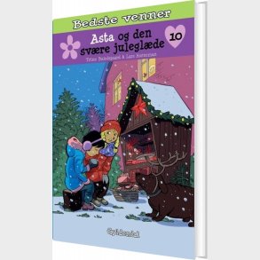 Bedste Venner 10 - Asta Og Den Sv�re Julegl�de - Trine Bundsgaard - Bog