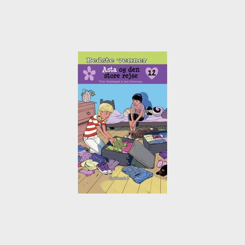 Bedste Venner 12 - Asta Og Den Store Rejse - Trine Bundsgaard - Bog