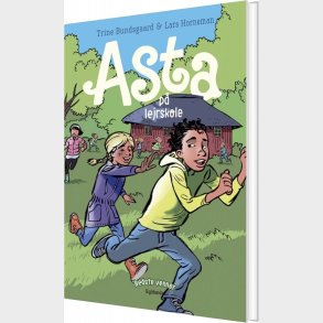 Bedste Venner 4 - Asta P� Lejrskole - Trine Bundsgaard - Bog