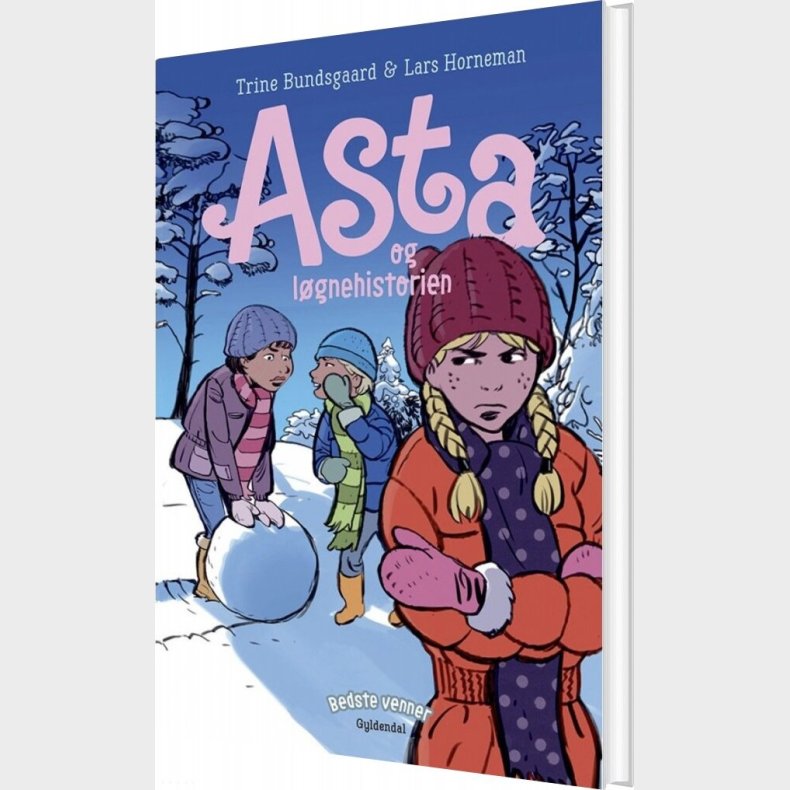 Bedste Venner 5 - Asta Og L�gnehistorien - Trine Bundsgaard - Bog