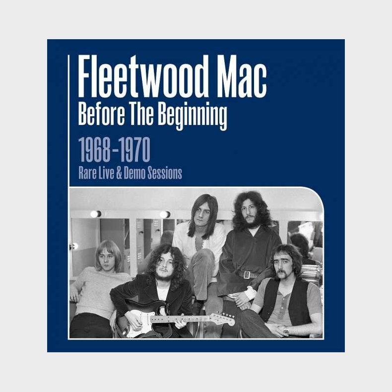 Fleetwood Mac - Before The Beginning 1968-1970  - Rare Live & Demo Sessions - CD