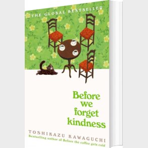Before We Forget Kindness - Toshikazu Kawaguchi - English Book