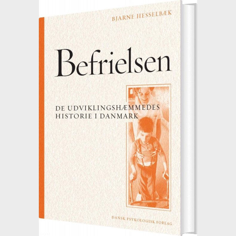 Befrielsen - De Udviklingsh�mmedes Historie I Danmark - Bjarne Hesselb�k - Bog