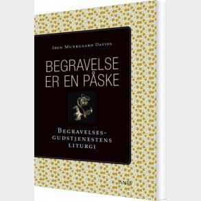 Begravelse Er En P�ske - Iben Munkgaard Davids - Bog