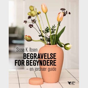 Begravelse For Begyndere - Sisse K. Ibsen - Bog