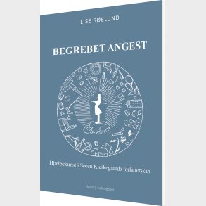 Begrebet Angest - Lise S�elund - Bog