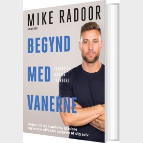 Begynd Med Vanerne - Mike Radoor - Bog