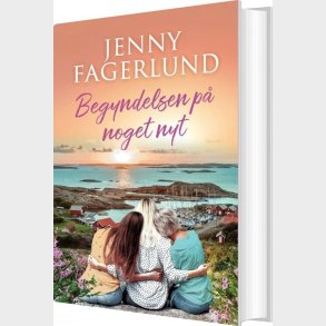 Begyndelsen P� Noget Nyt - Jenny Fagerlund - Bog