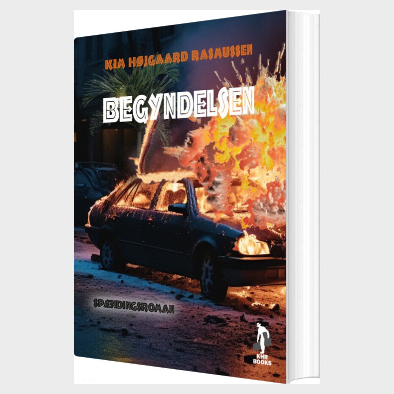 Begyndelsen - Kim H�jgaard Rasmussen - Bog