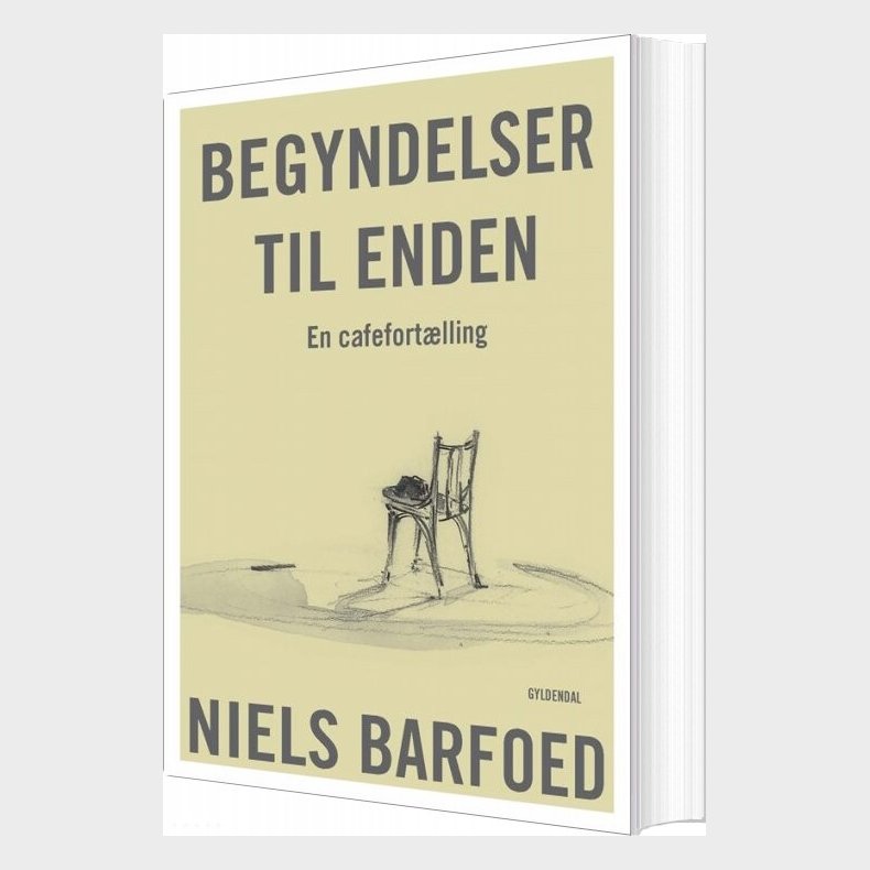 Begyndelser Til Enden - Niels Barfoed - Bog