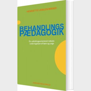 Behandlingsp�dagogik - Henriette Lieblein Misser - Bog