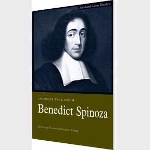 Benedict Spinoza - Andreas Beck Holm - Bog