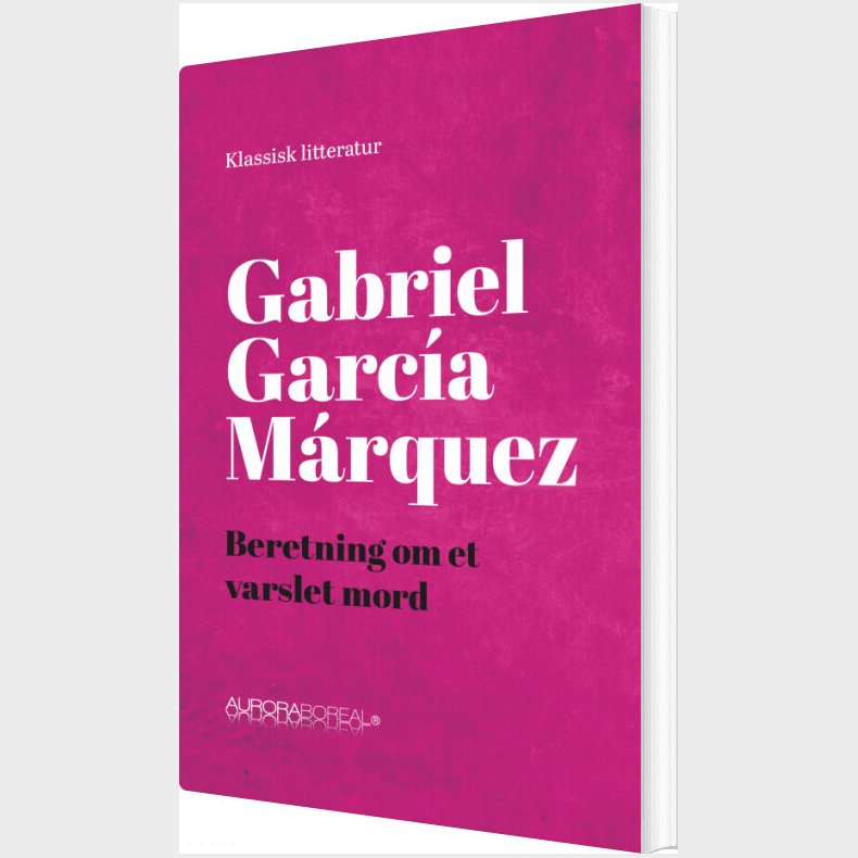 Beretning Om Et Varslet Mord - Gabriel Garc�a M�rquez - Bog